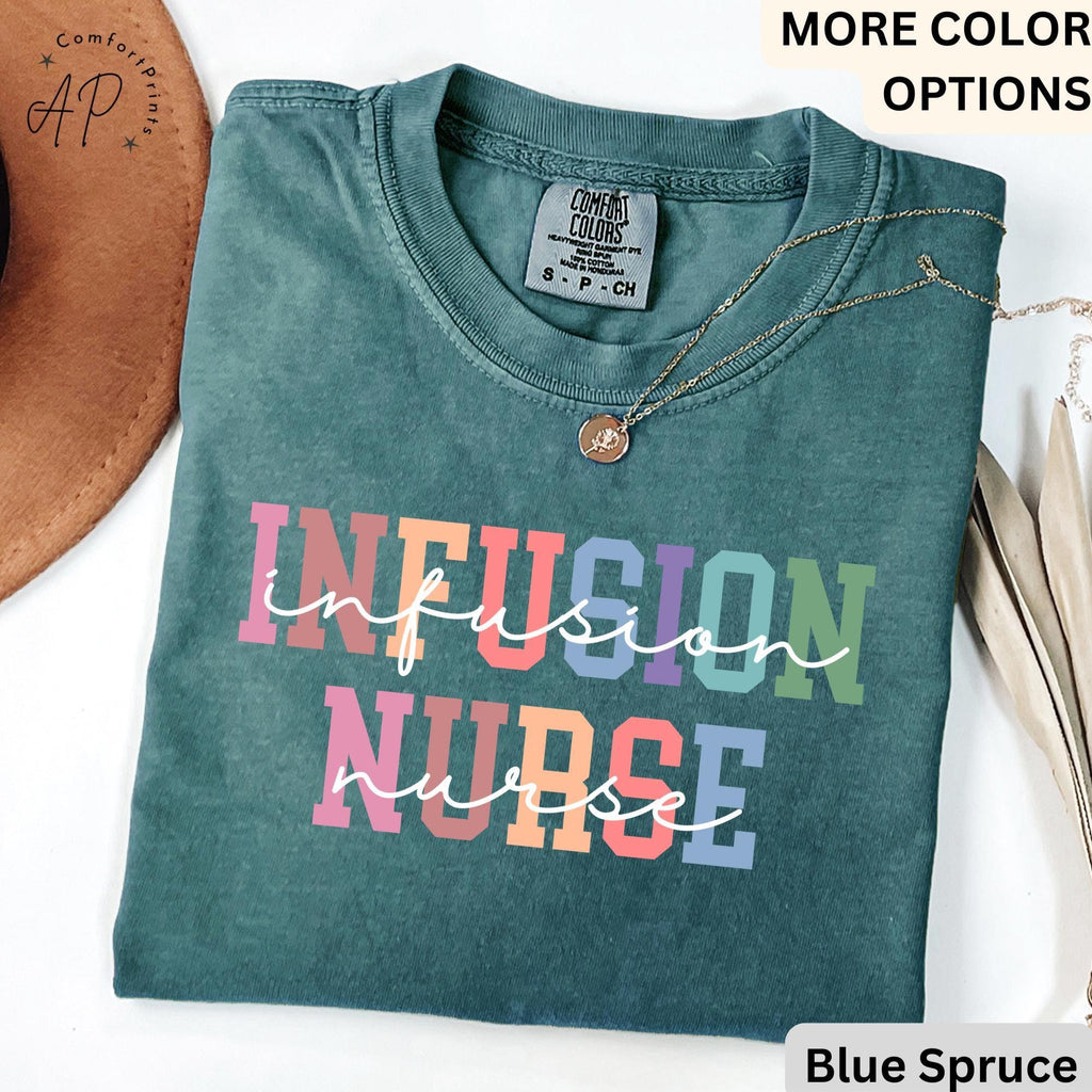 Infusion Nurse Comfort Colors® Shirt, Oncology Nurse T-Shirt, Nursing School Tee, Gift for Chemo Nurse