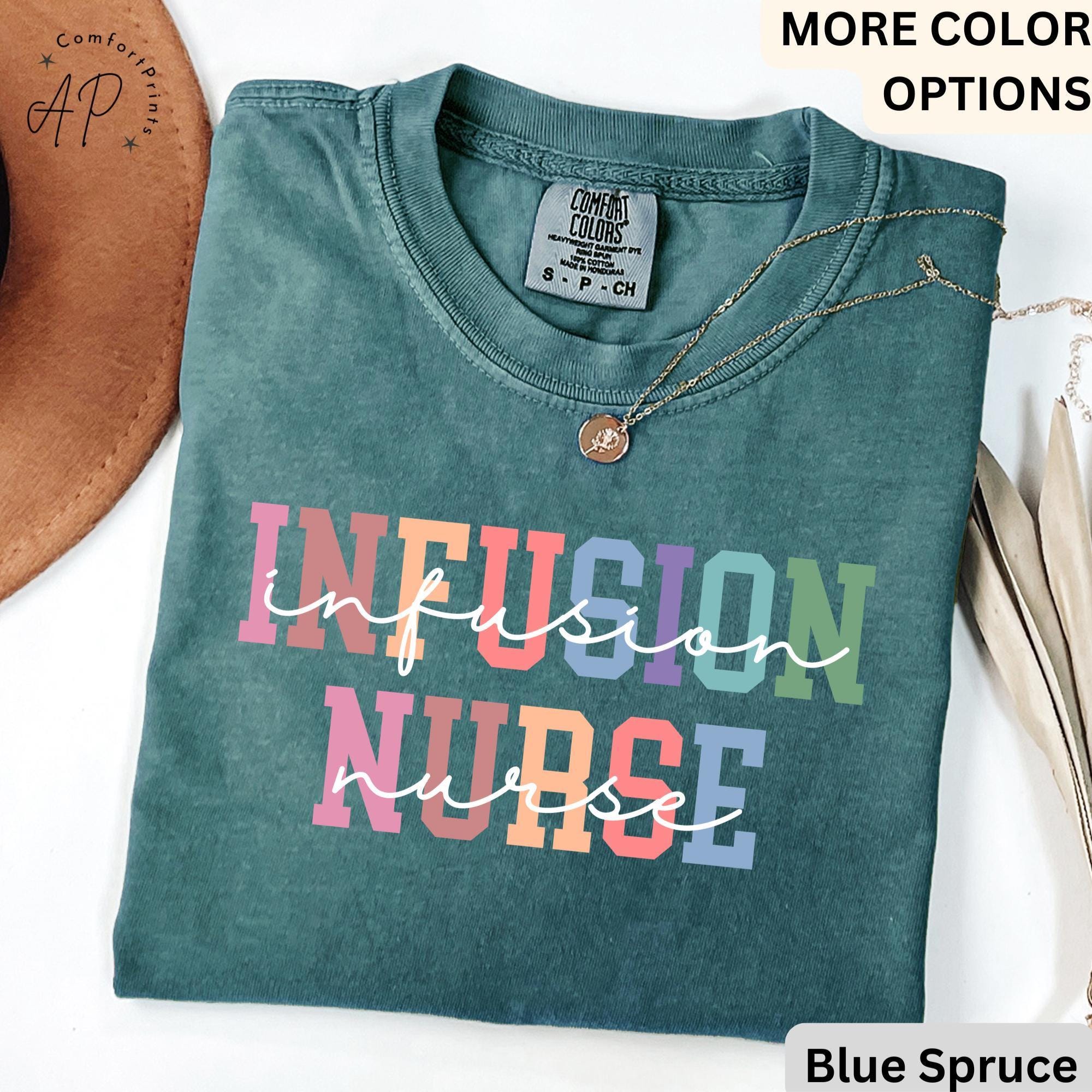 Infusion Nurse Comfort Colors® Shirt, Oncology Nurse T-Shirt, Nursing School Tee, Gift for Chemo Nurse