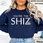 You're the Shiz Sweatshirt | Funny Shih Tzu Hoodie | Sweater for Dog Lovers | Dog Owner Gift Hoodies | Shih Tzu Mom or Dad Hooded Shirt