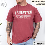 Nursing School Graduation Comfort Colors® T-Shirt, I Survived My Wife Passing Nursing School Shirt, Graduation Gift for Nursing Student