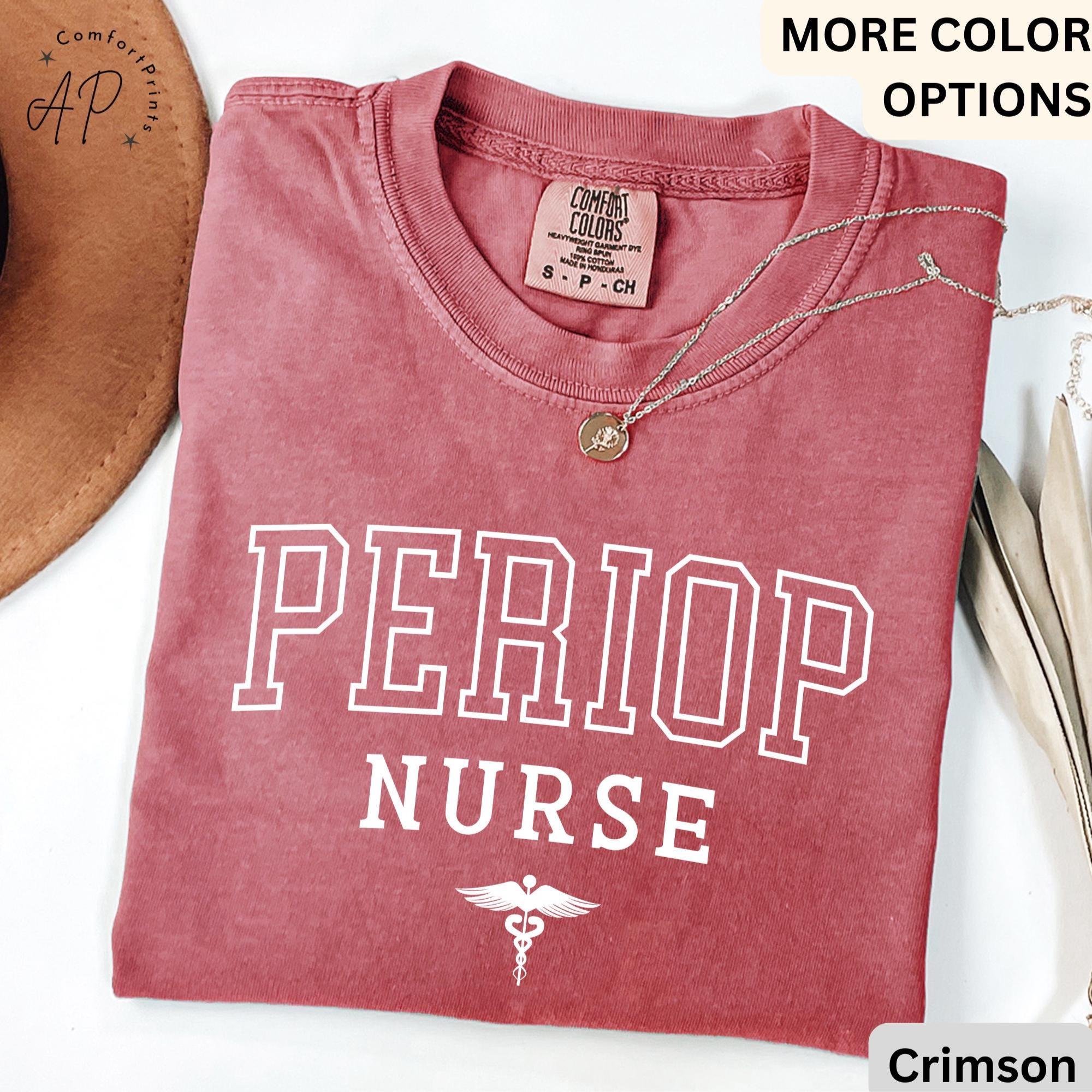 Perioperative Nurse Comfort Colors® Shirt, Periop Nurse T-Shirt, Periop Nurses Week Tee, Gift for Operating Room Nurse