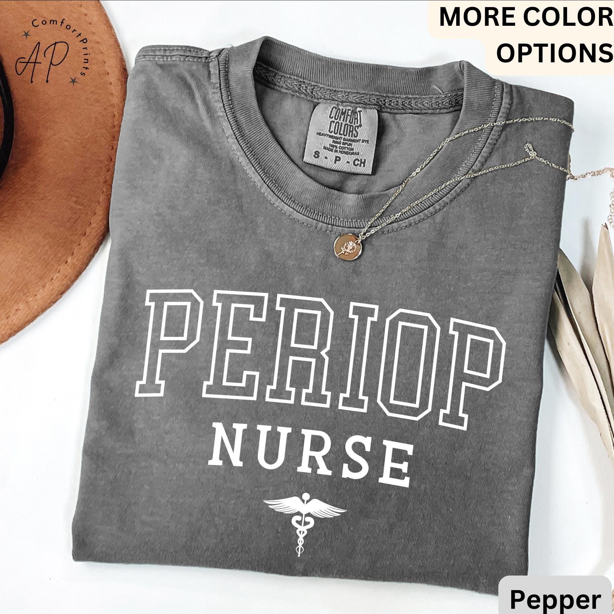 Perioperative Nurse Comfort Colors® Shirt, Periop Nurse T-Shirt, Periop Nurses Week Tee, Gift for Operating Room Nurse
