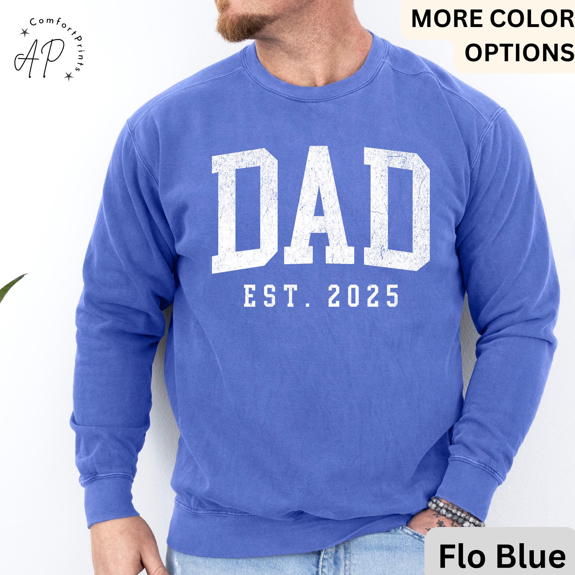 Dad Est Comfort Colors® Sweatshirt, Gifts for Dad Sweater, Promoted To Dad, First Time Father, Dada Sweater