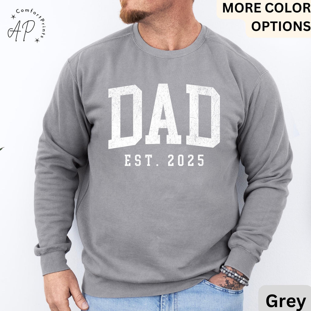 Dad Est Comfort Colors® Sweatshirt, Gifts for Dad Sweater, Promoted To Dad, First Time Father, Dada Sweater