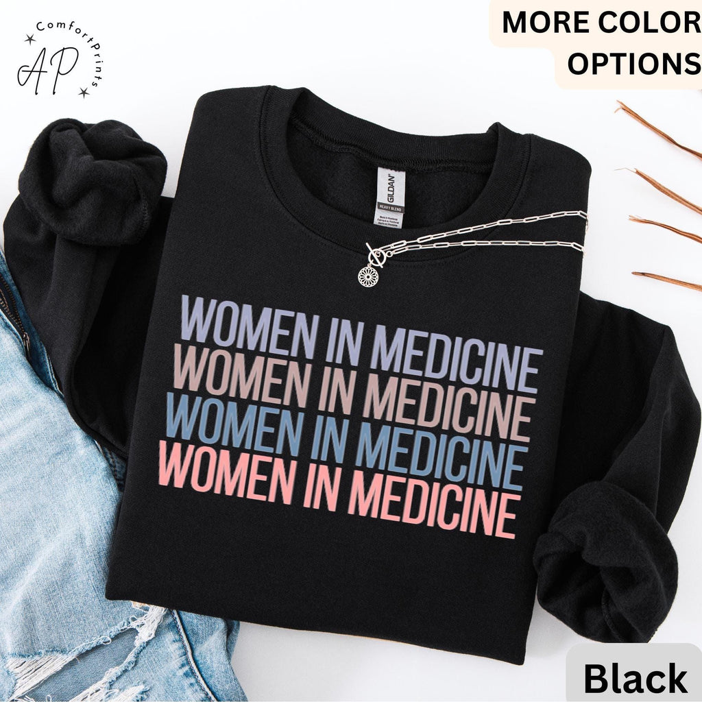 Retro Women In Medicine Gift Sweatshirt, Female Physician Sweater, Medical School Student Shirt, Gift for Medical Doctor, MD Grad T-Shirt