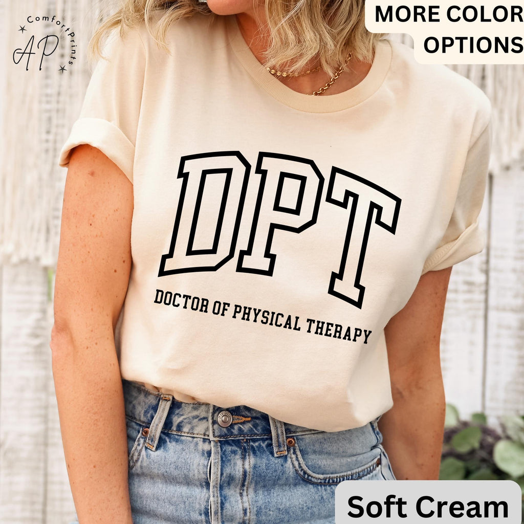 Doctor of Physical Therapy T-Shirt, DPT Shirt, Physical Therapist Tee, Gift for Future DPT, Physical Therapist to Be