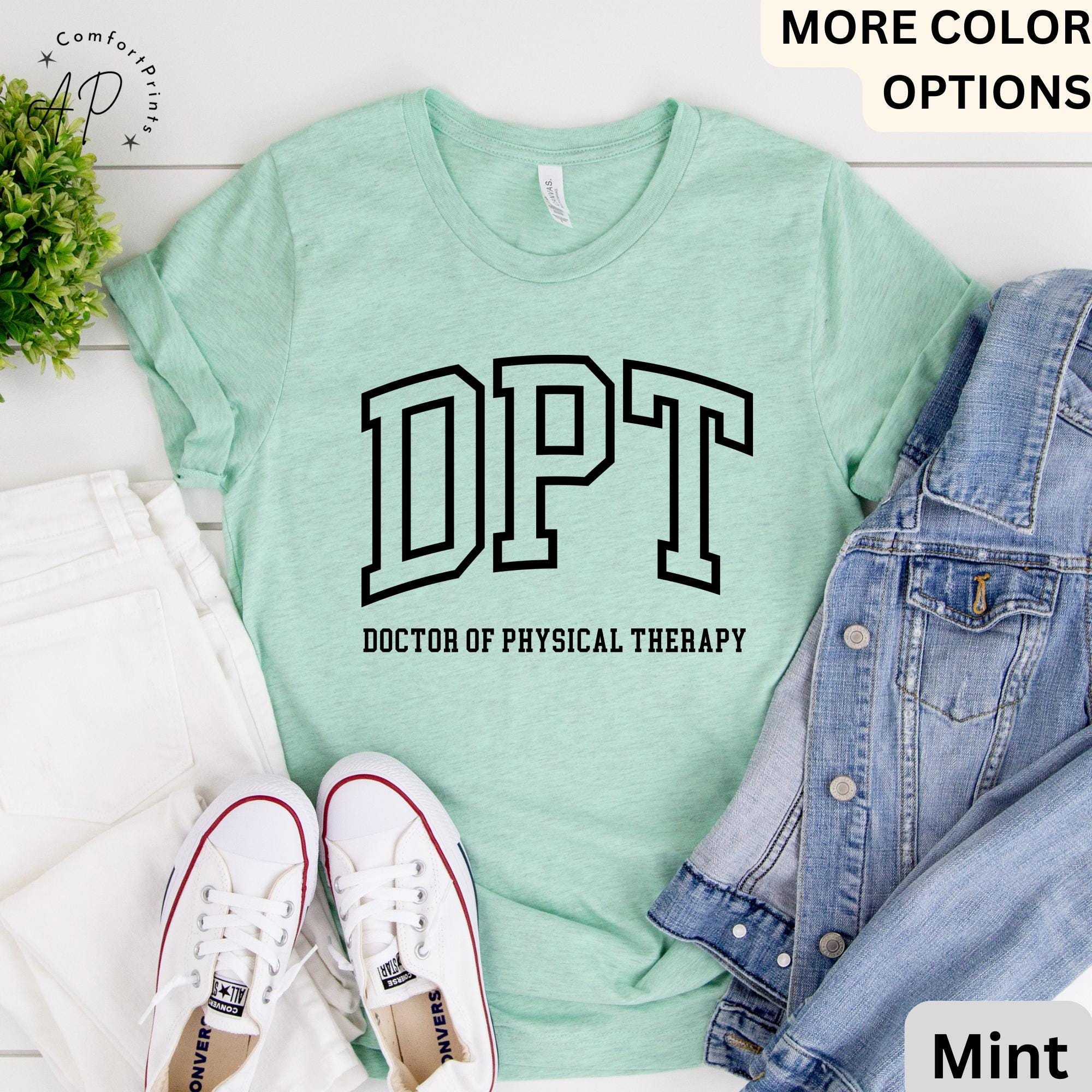 Doctor of Physical Therapy T-Shirt, DPT Shirt, Physical Therapist Tee, Gift for Future DPT, Physical Therapist to Be