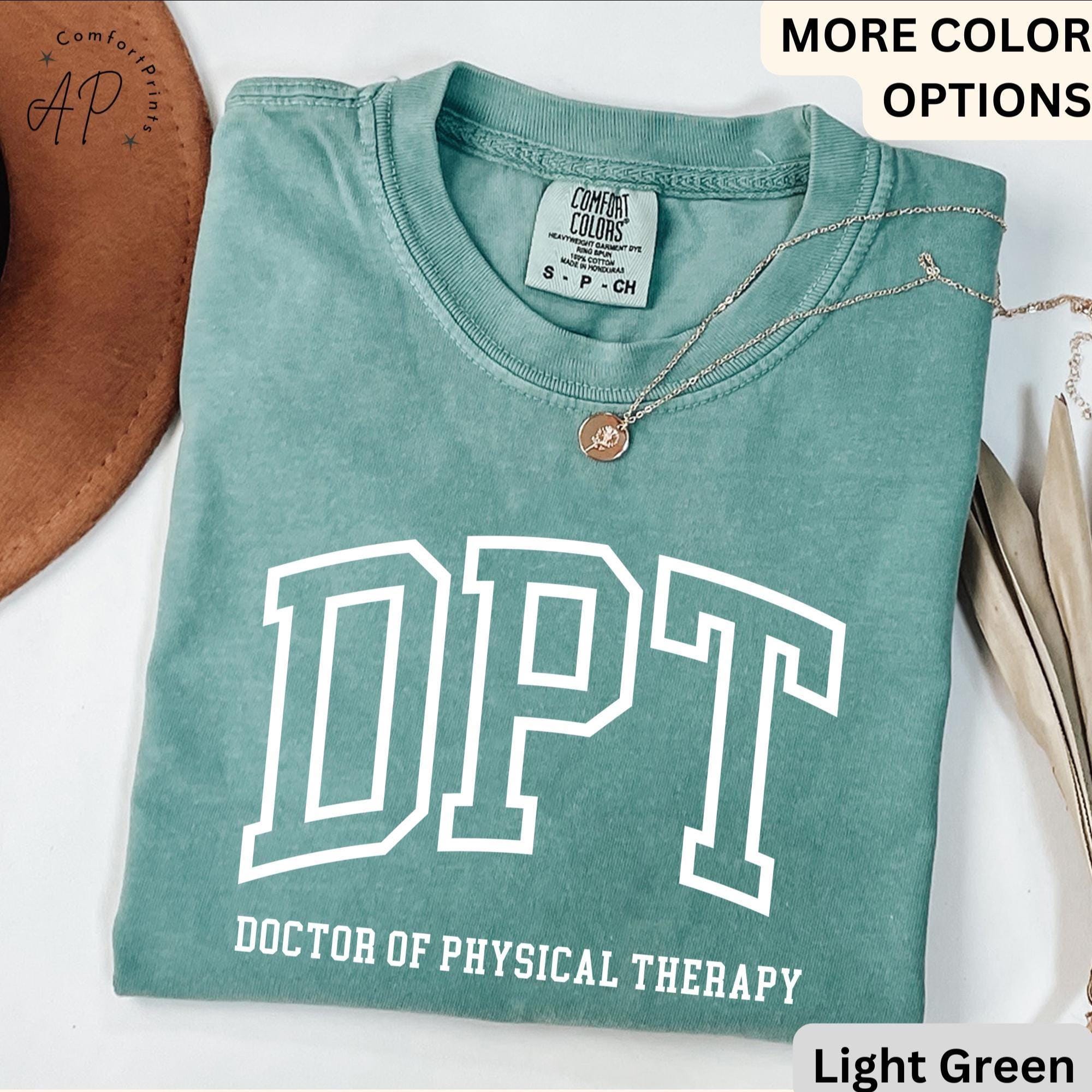 Doctor of Physical Therapy Comfort Colors® T-Shirt, DPT Shirt, Physical Therapist Tee, Gift for Future DPT, Physical Therapist to Be