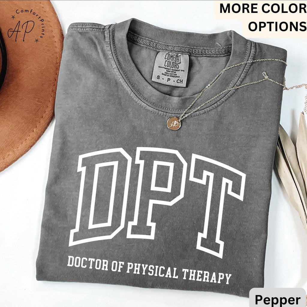 Doctor of Physical Therapy Comfort Colors® T-Shirt, DPT Shirt, Physical Therapist Tee, Gift for Future DPT, Physical Therapist to Be