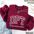 Doctor of Physical Therapy Sweatshirt, DPT Sweater, Physical Therapist Hoodie, Gift for Future DPT, Physical Therapist to Be