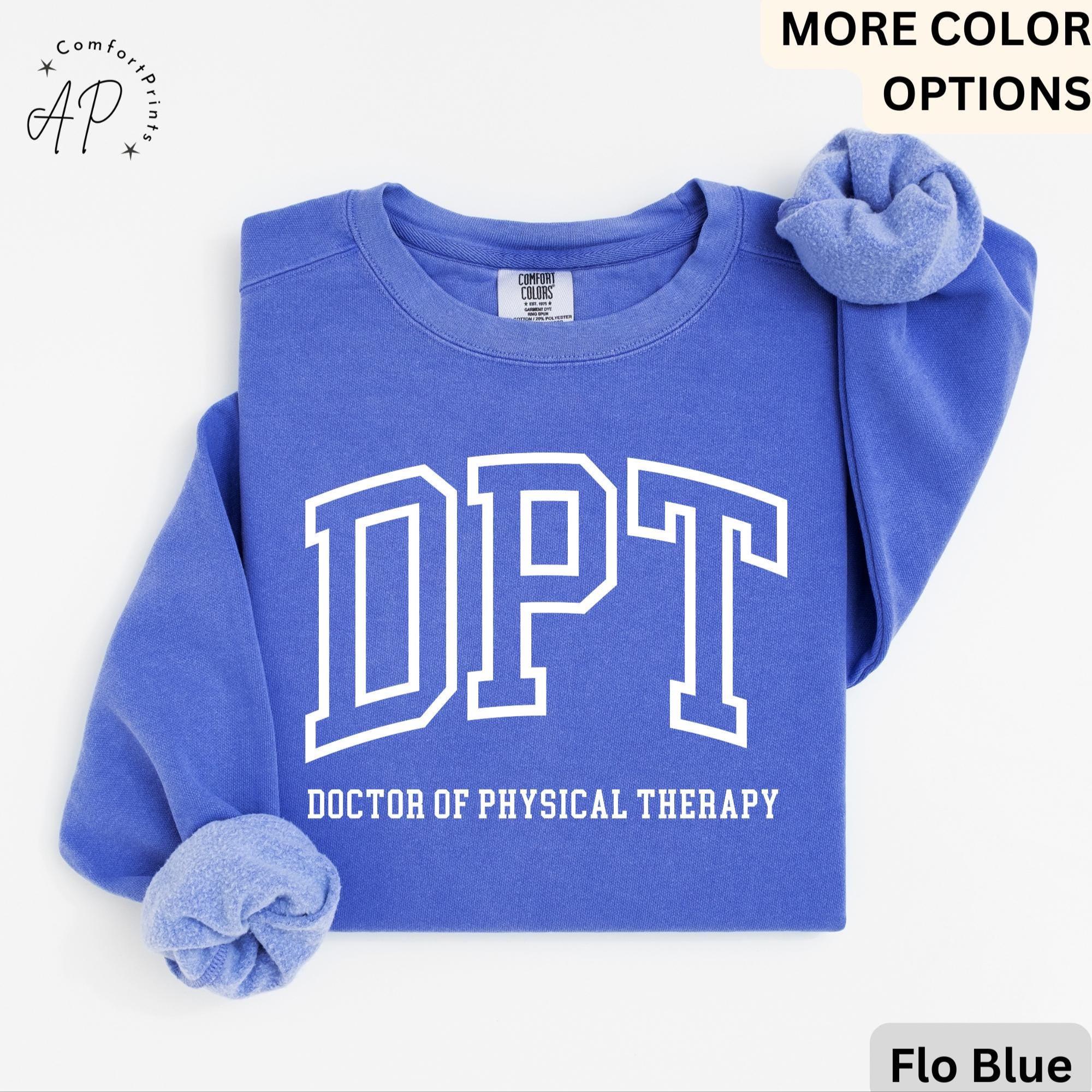Doctor of Physical Therapy Comfort Colors® Sweater, DPT Sweater, Physical Therapist, Gift for Future DPT, Physical Therapist to Be