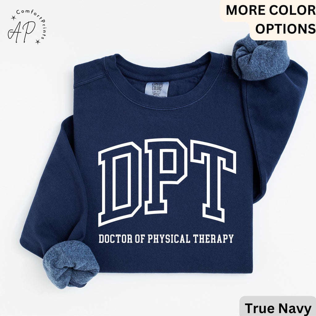 Doctor of Physical Therapy Comfort Colors® Sweater, DPT Sweater, Physical Therapist, Gift for Future DPT, Physical Therapist to Be