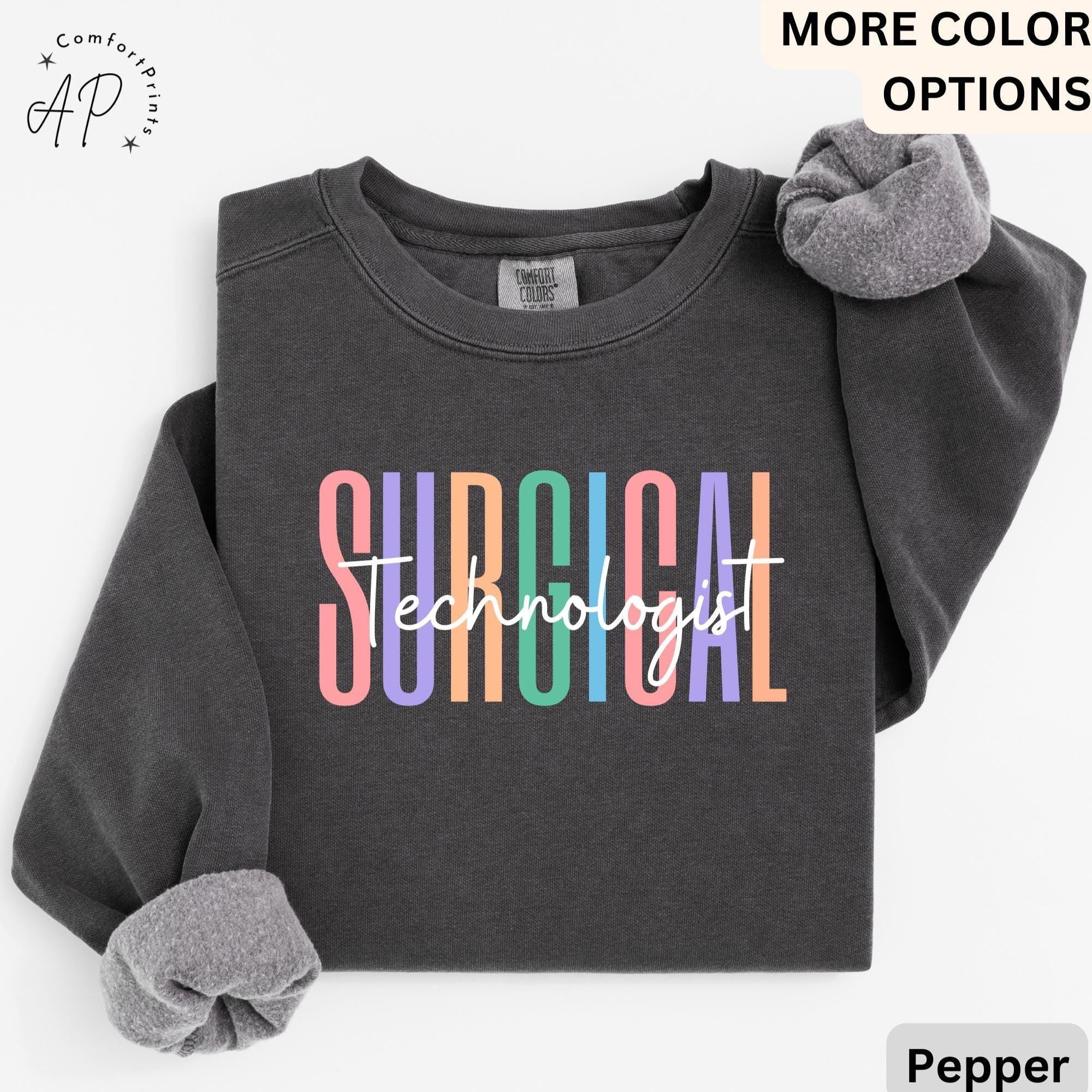 Surgical Technologist Comfort Colors® Sweater, Surgical Tech Sweatshirt, Gift for Surgical Tech Grad, Scrub Tech