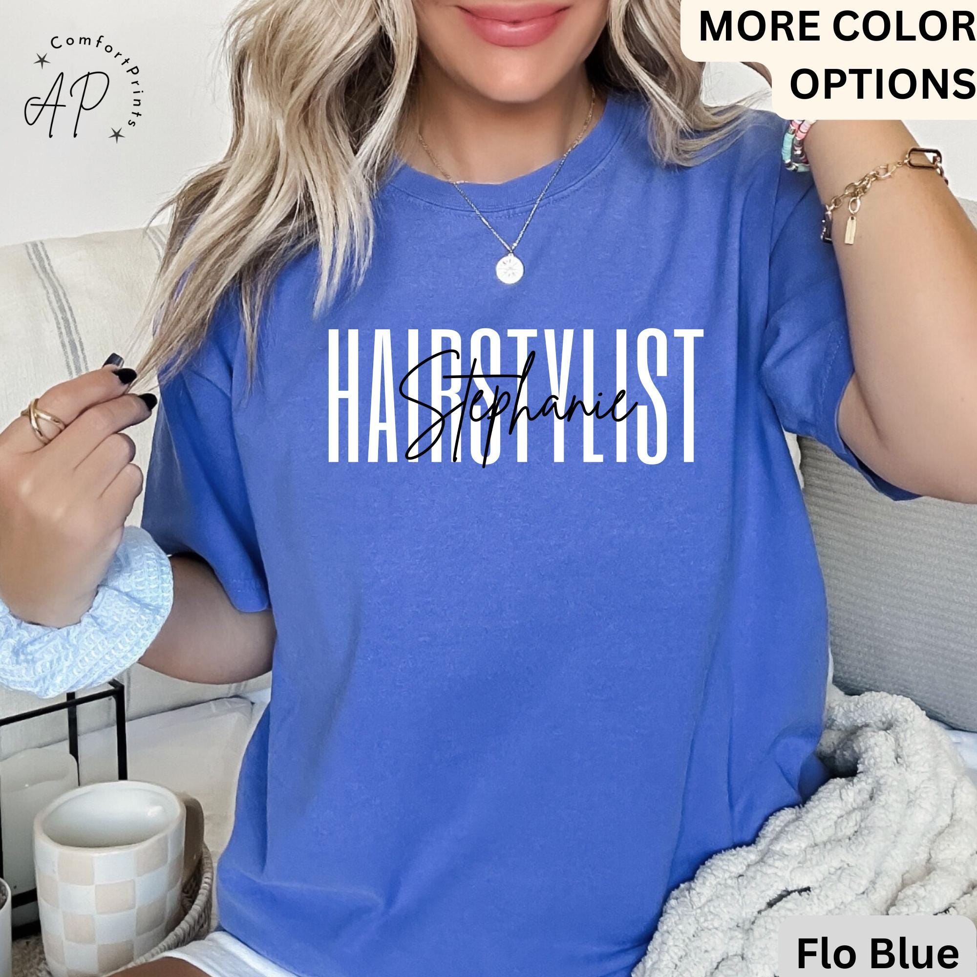 Hair Stylist Comfort Colors® Shirt, Hair Dresser T-Shirt, Cosmetologist Tee, Gift for Hair Salon Specialist, Cosmetology Shirt