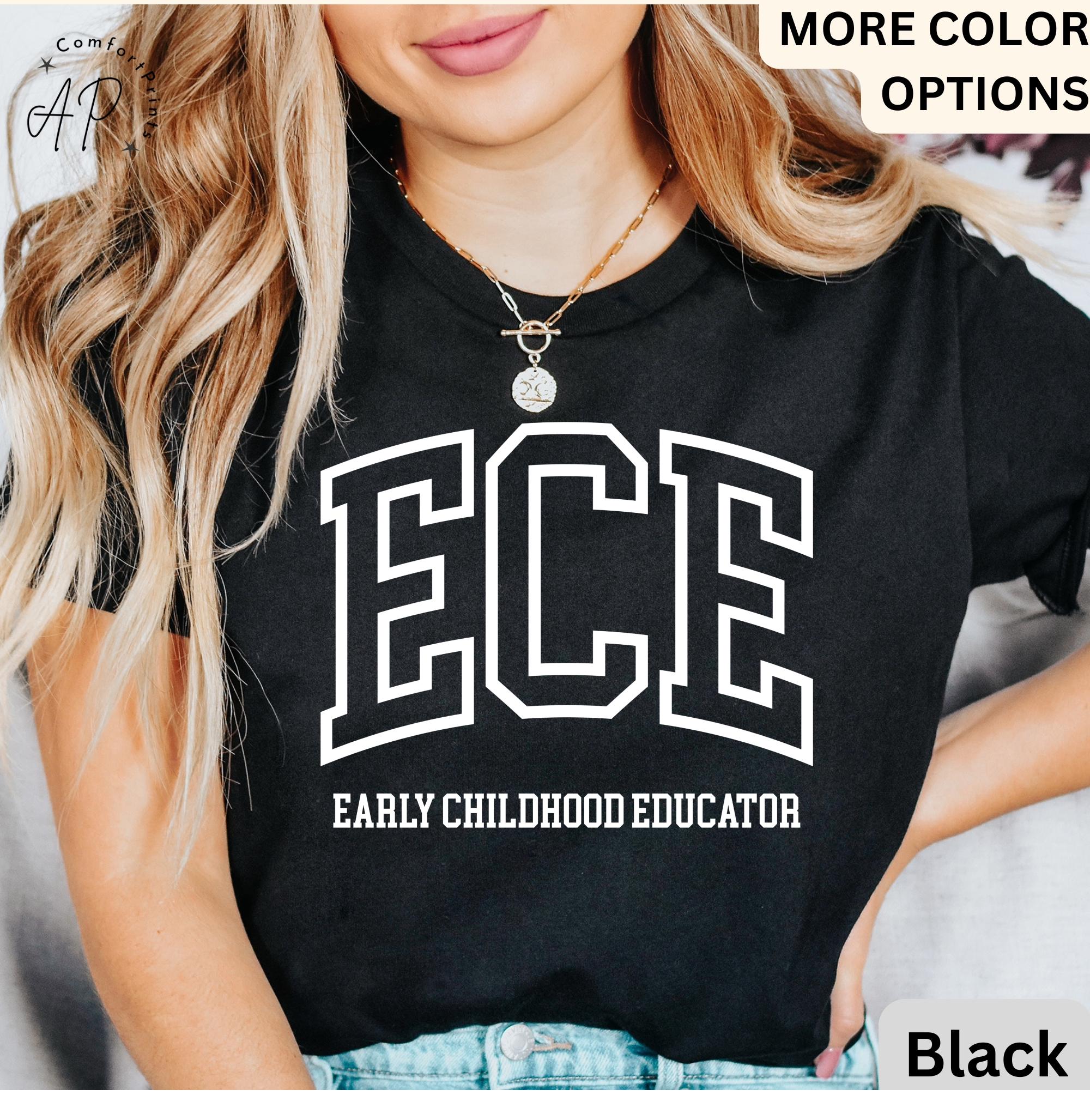 Early Childhood Educator Shirt, ECE T-Shirt, Gift for Daycare Teacher, Daycare Babysitter Tee