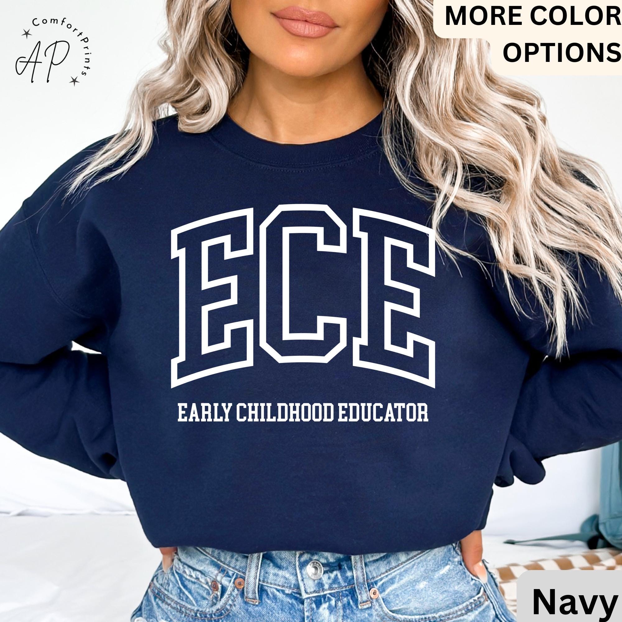 Early Childhood Educator Sweatshirt, ECE Sweater, Gift for Daycare Teacher, Daycare Babysitter Hoodie