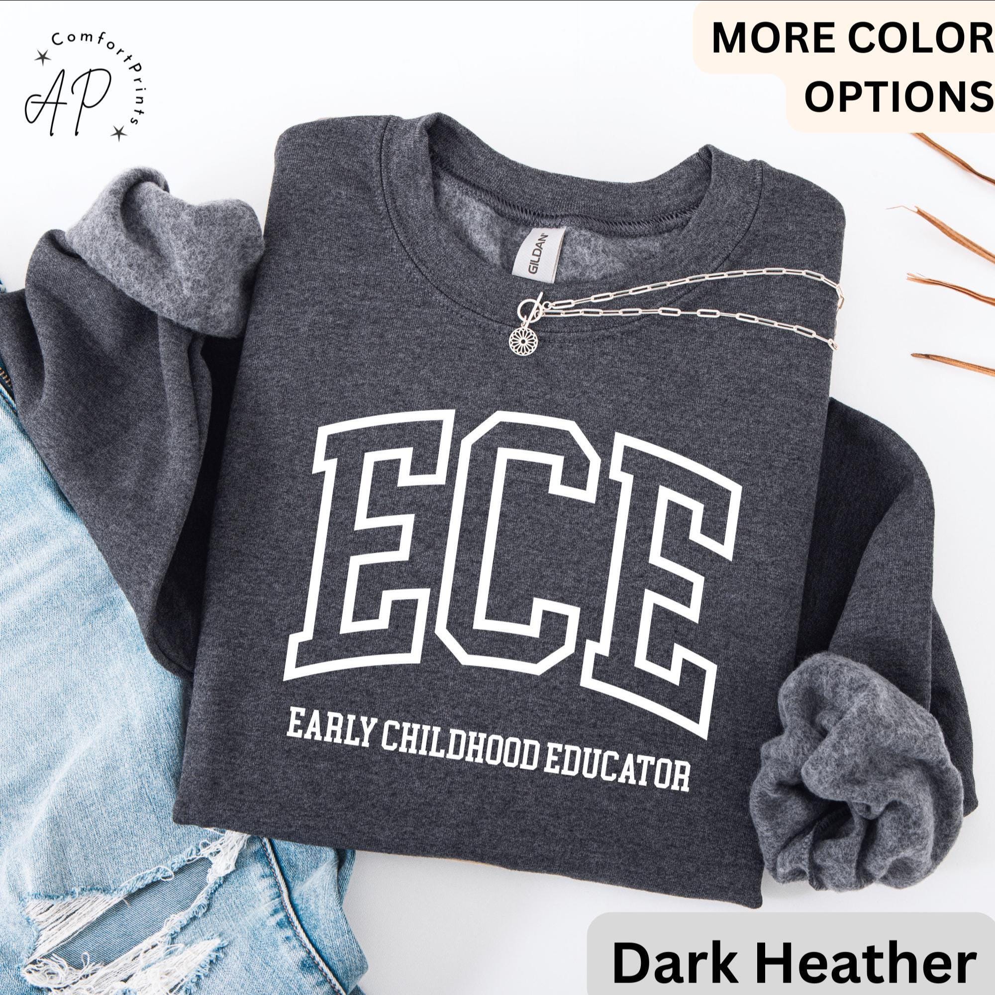 Early Childhood Educator Sweatshirt, ECE Sweater, Gift for Daycare Teacher, Daycare Babysitter Hoodie