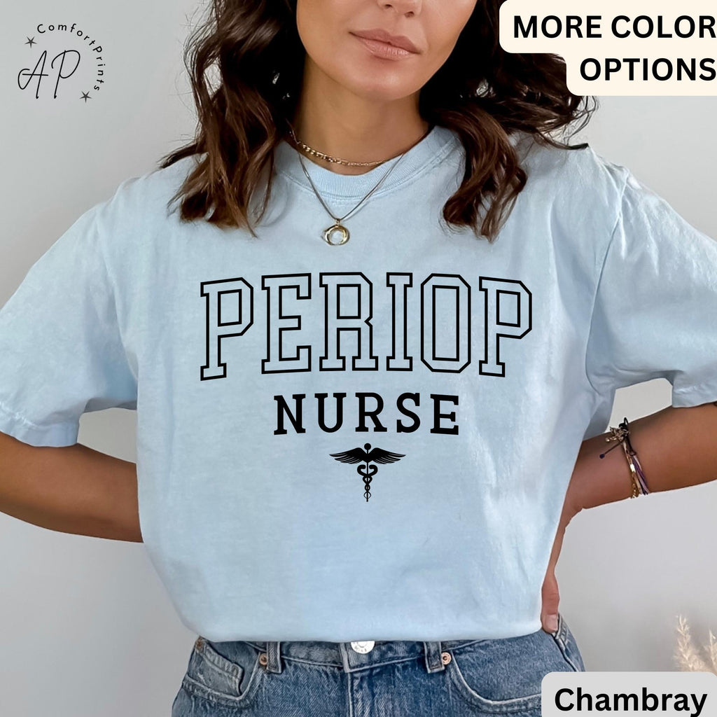 Perioperative Nurse Comfort Colors® Shirt, Periop Nurse T-Shirt, Periop Nurses Week Tee, Gift for Operating Room Nurse
