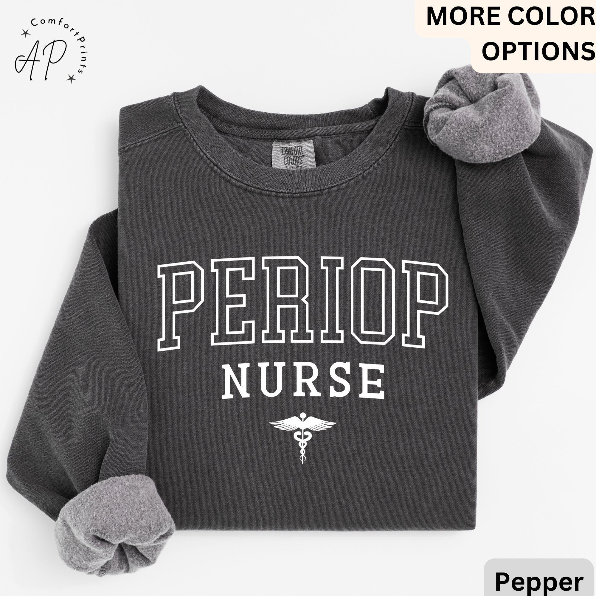 Perioperative Nurse Comfort Colors® Sweater, Periop Nurse Sweatshirt, Periop Nurses Week, Gift for Operating Room Nurse