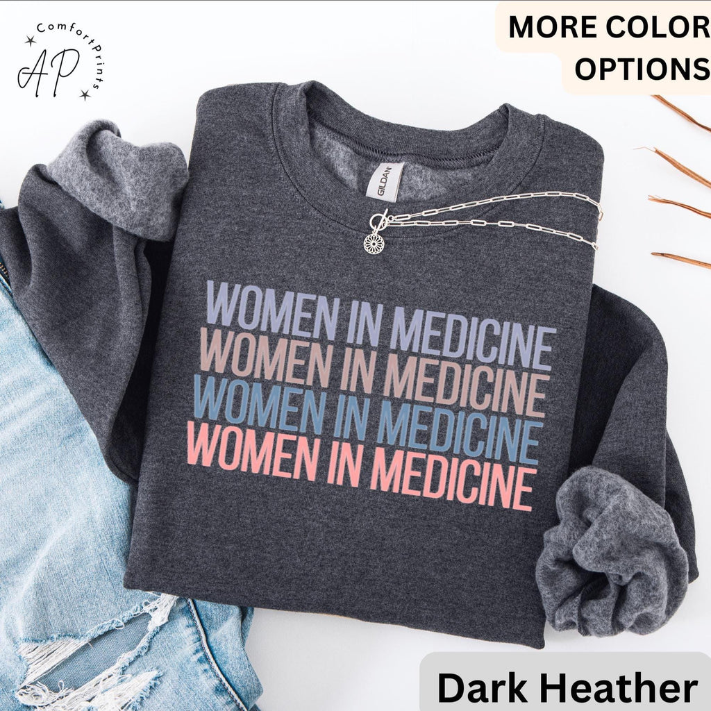 Retro Women In Medicine Gift Sweatshirt, Female Physician Sweater, Medical School Student Shirt, Gift for Medical Doctor, MD Grad T-Shirt