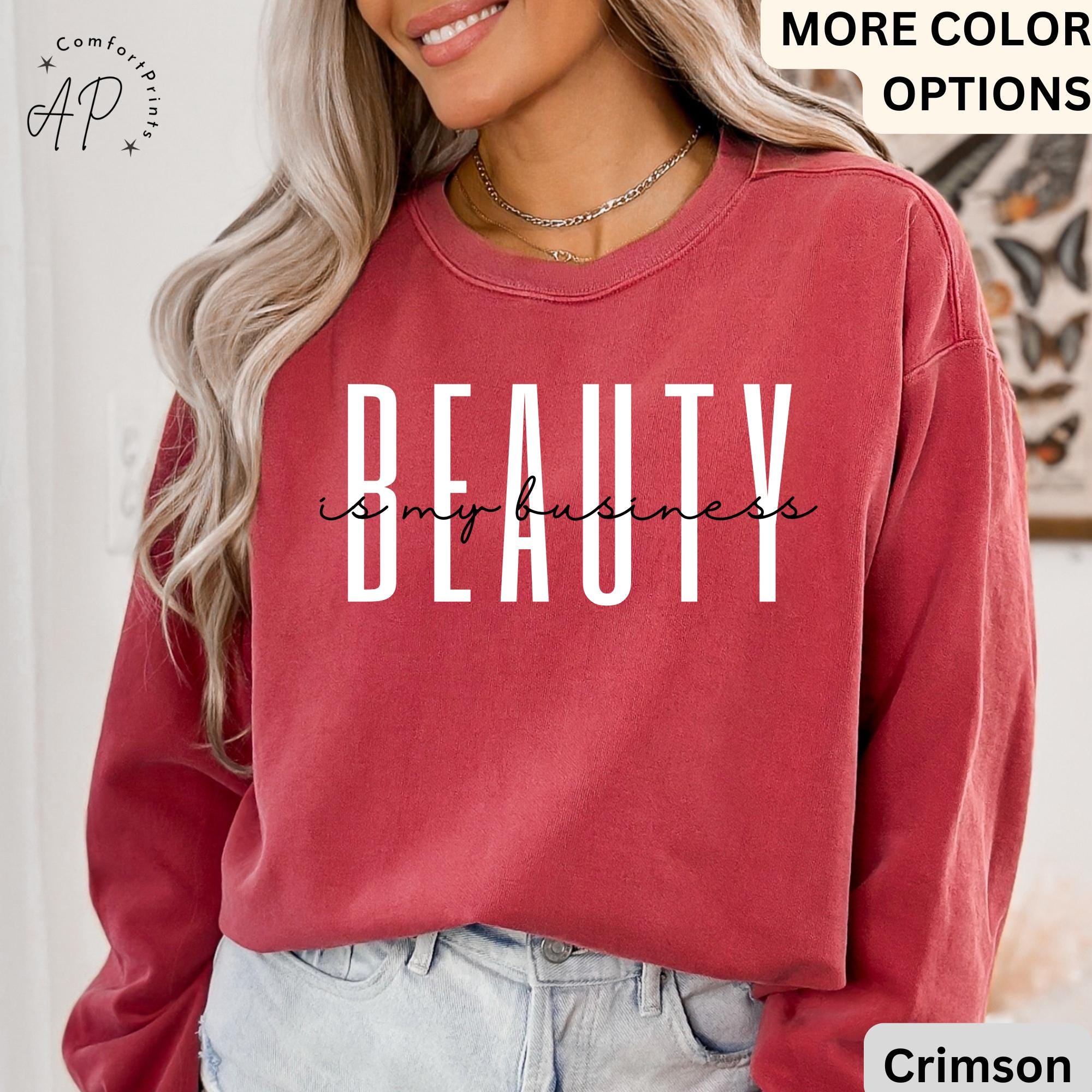 Beauty Is My Business Comfort Colors® Sweatshirt, Makeup Artist Sweater, Licensed Esthetician, Beautician, Hairstylist, Make Up Artist