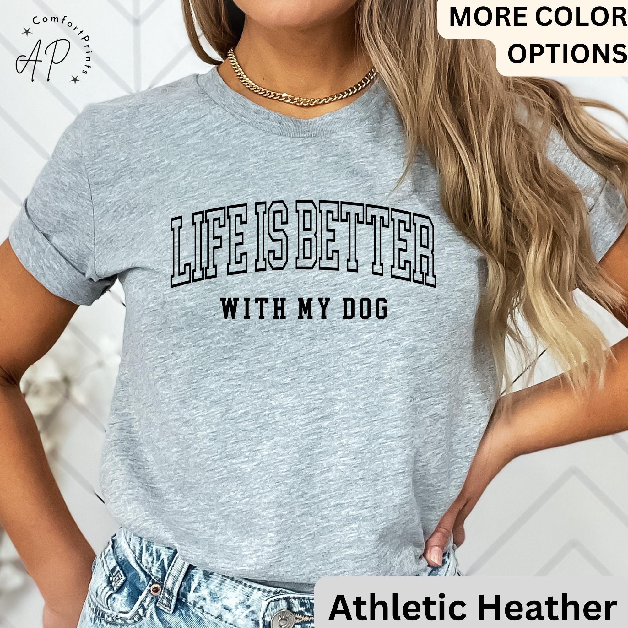 Life is Better with My Dog Shirt, Dog Mama T-Shirt, Dog Dad Tee, Gift for Dog Mom, Dog Lover