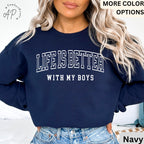 Life is Better with My Boys Sweatshirt, Mom of Boys Sweater, Mama Boy, Shirts For Mom, Gift for Mother's Day Hoodie