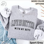 Life is Better with My Boys Sweatshirt, Mom of Boys Sweater, Mama Boy, Shirts For Mom, Gift for Mother's Day Hoodie