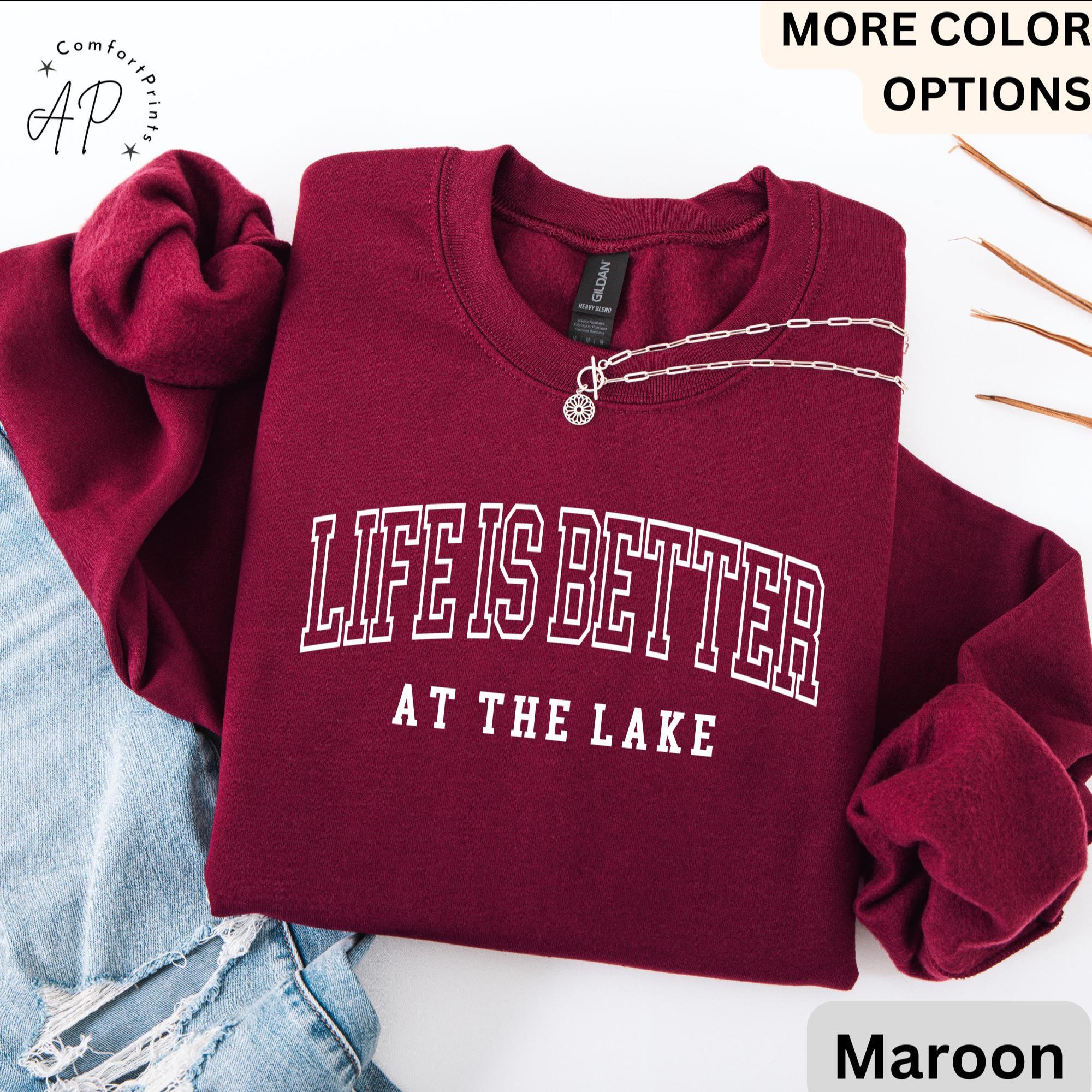 Life is Better at the Lake Sweatshirt, Lake Life Sweater, Gift for Lake Lovers, Camper Hoodie