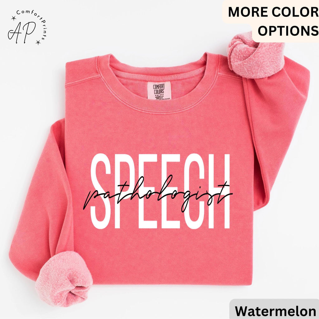 Speech Pathologist Comfort Colors® Sweatshirt, Speech Language Pathologist Sweater, Speech Therapist, Gift for SLP, Speech Language