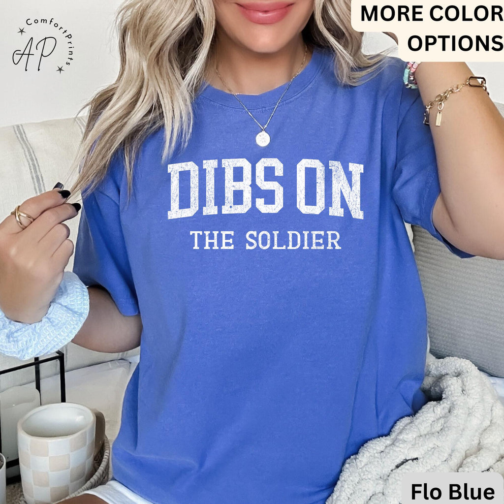 Dibs On The Soldier Comfort Colors® Shirt, Military Wife T-Shirt, Military Girlfriend Tee, Gift for Soldier Wife