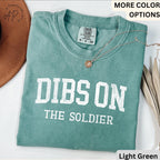 Dibs On The Soldier Comfort Colors® Shirt, Military Wife T-Shirt, Military Girlfriend Tee, Gift for Soldier Wife