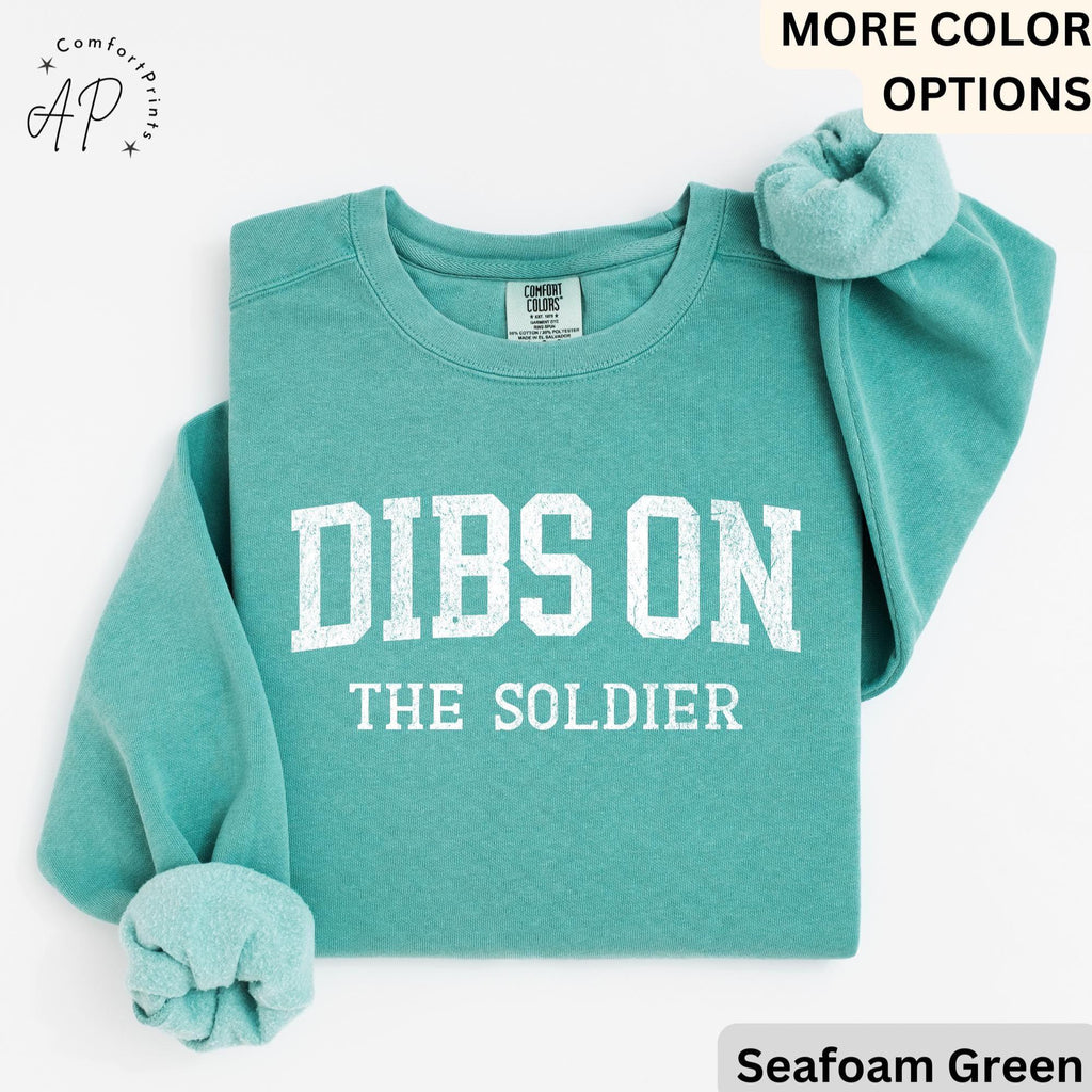Dibs On The Soldier Comfort Colors® Sweatshirt, Military Wife Sweater, Military Girlfriend, Gift for Soldier Wife