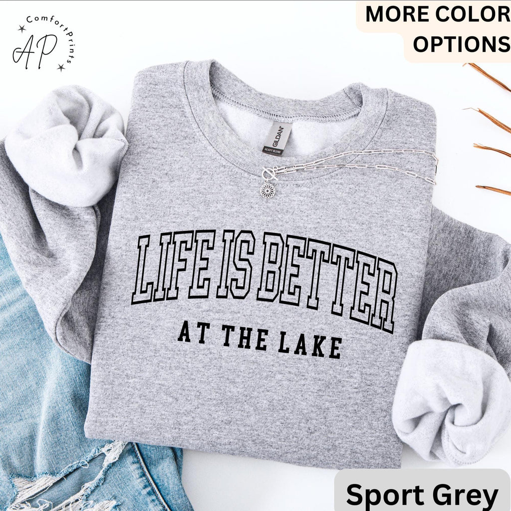 Life is Better at the Lake Sweatshirt, Lake Life Sweater, Gift for Lake Lovers, Camper Hoodie