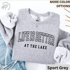 Life is Better at the Lake Sweatshirt, Lake Life Sweater, Gift for Lake Lovers, Camper Hoodie