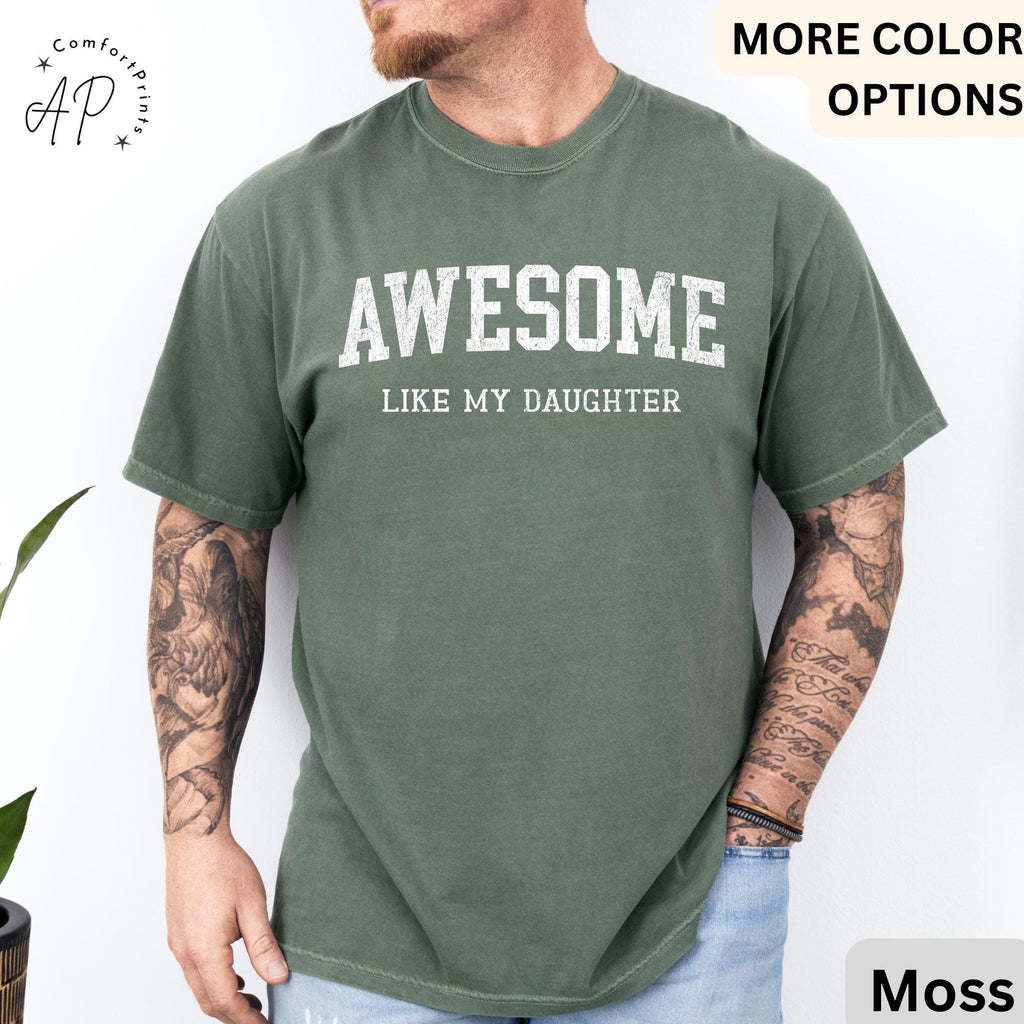 Awesome Like My Daughter Comfort Colors® T-Shirt, Father's Day Shirt, Gift from Daughter Tee, Dad Shirt, Father Distress Shirt