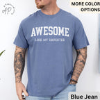 Awesome Like My Daughter Comfort Colors® T-Shirt, Father's Day Shirt, Gift from Daughter Tee, Dad Shirt, Father Distress Shirt