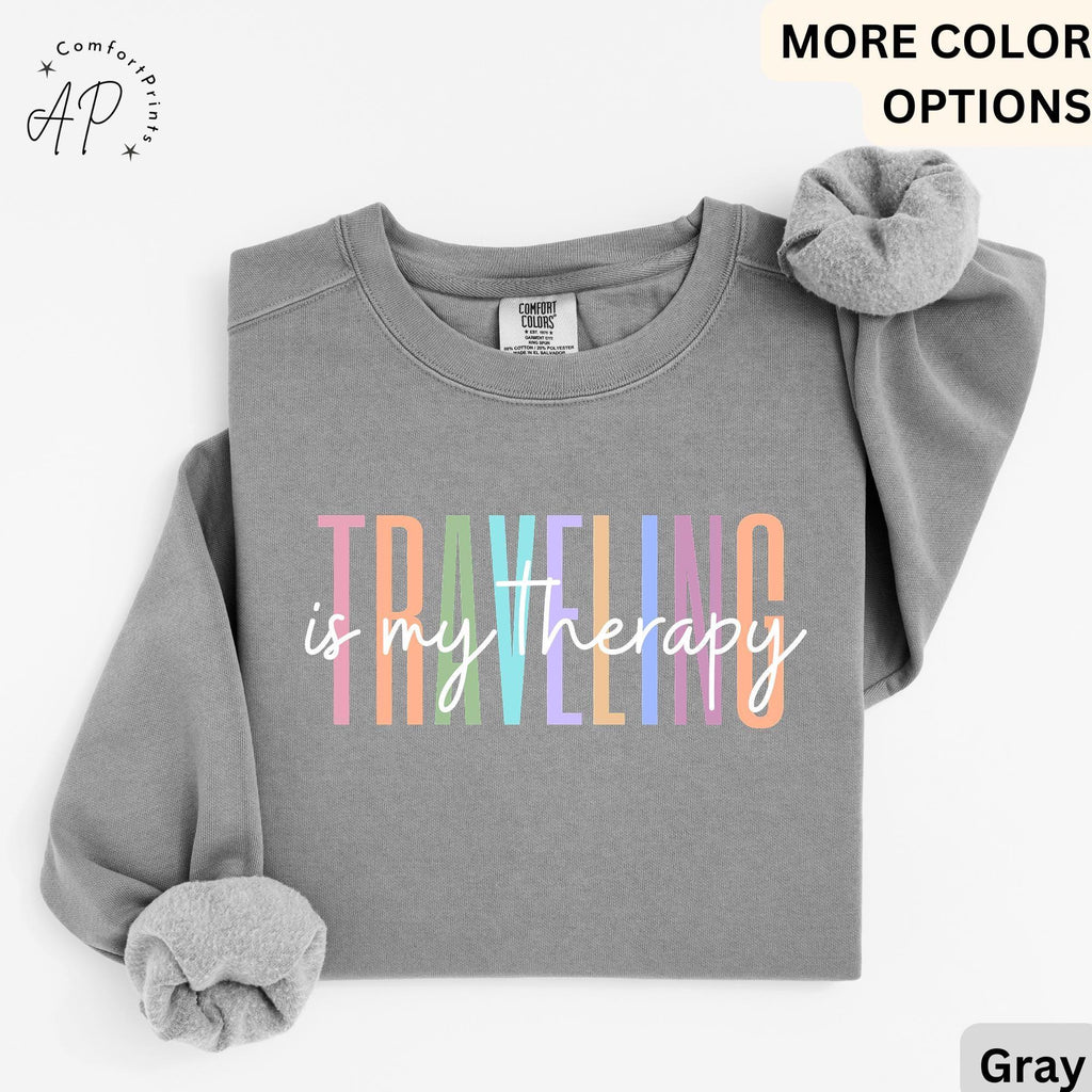 Travel Is My Therapy Comfort Colors® Sweatshirt, Travel Buddies Sweater, Gift for Traveler, Travel Lover