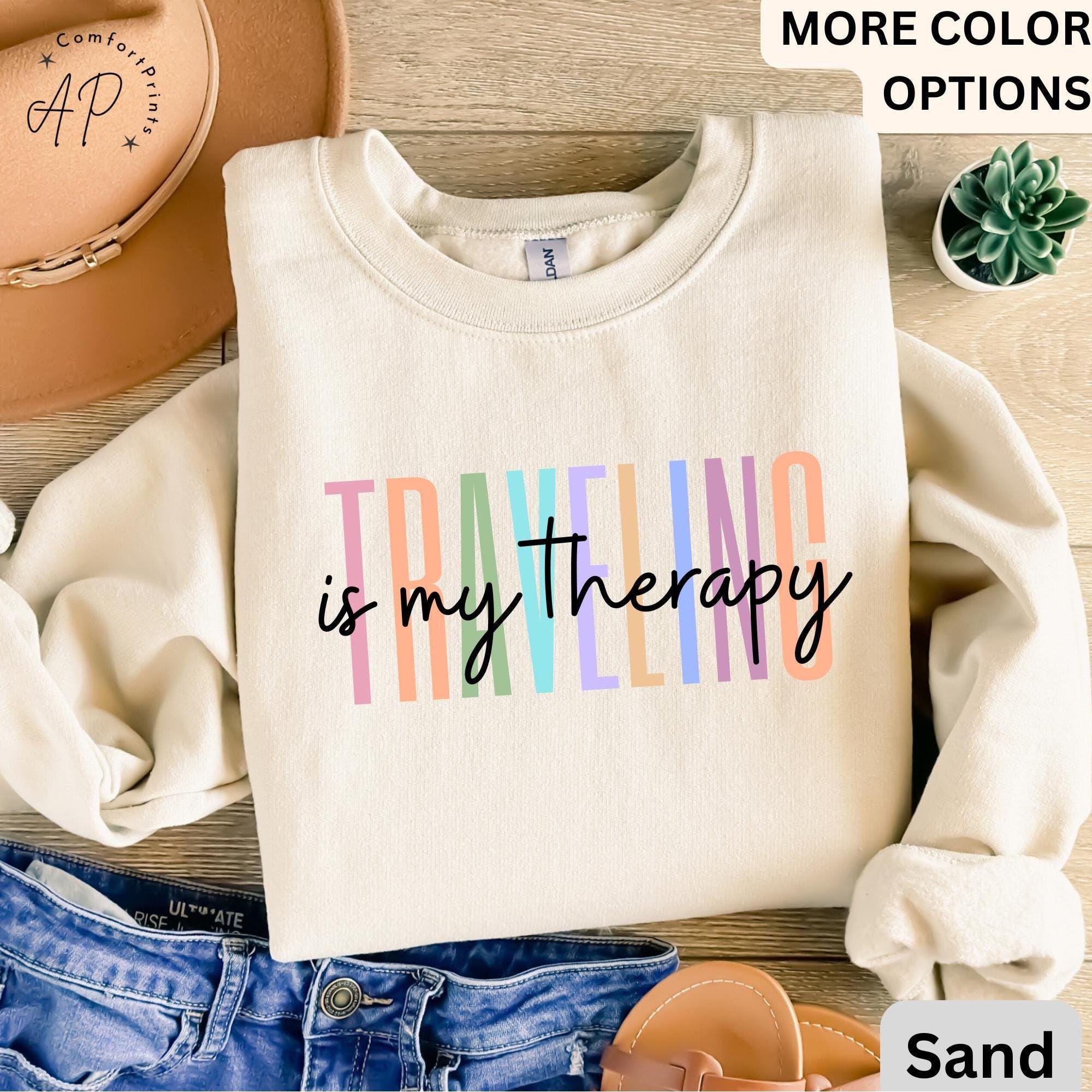 Travel Is My Therapy Sweatshirt, Travel Buddies Sweater, Gift for Traveler Hoodie, Travel Lover