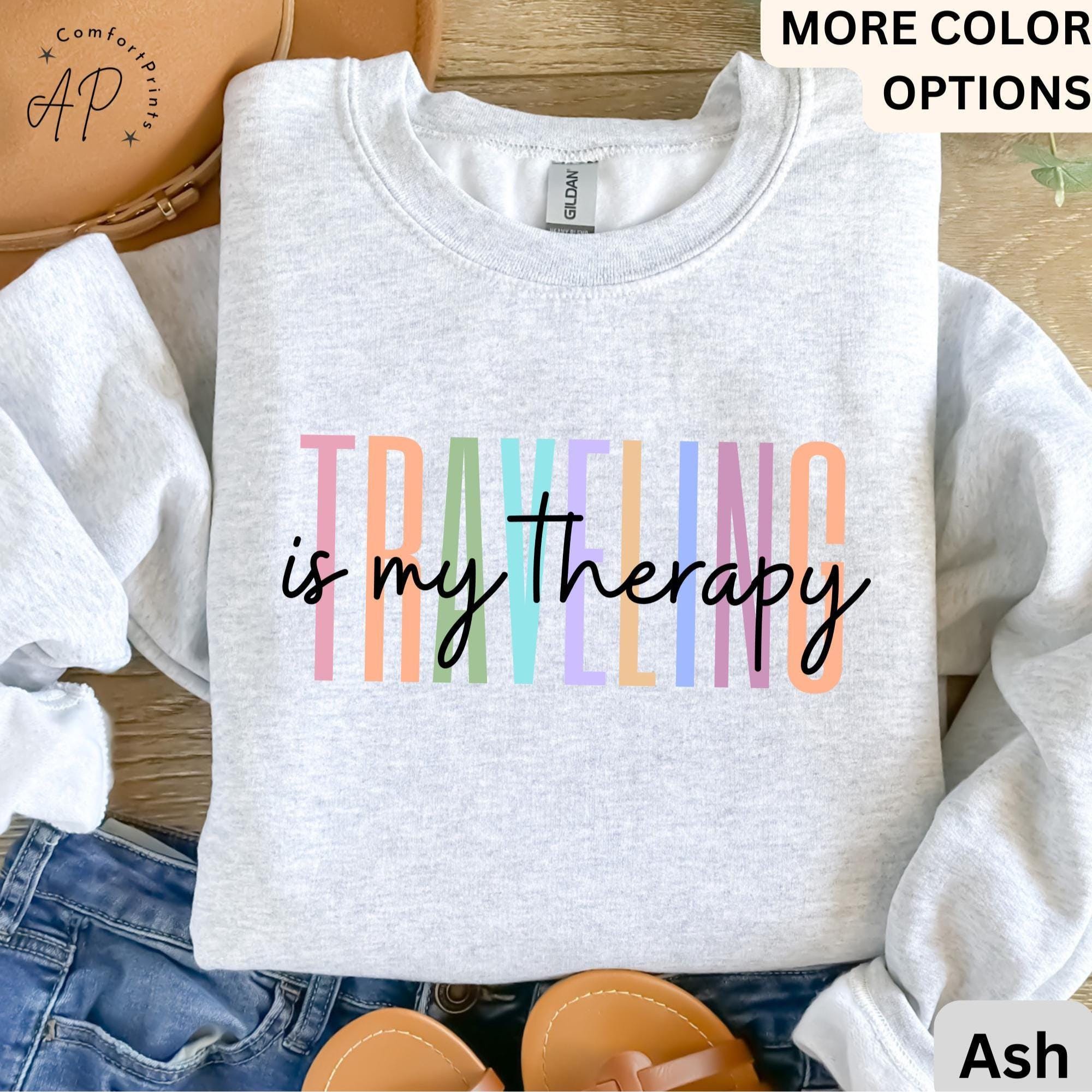 Travel Is My Therapy Sweatshirt, Travel Buddies Sweater, Gift for Traveler Hoodie, Travel Lover