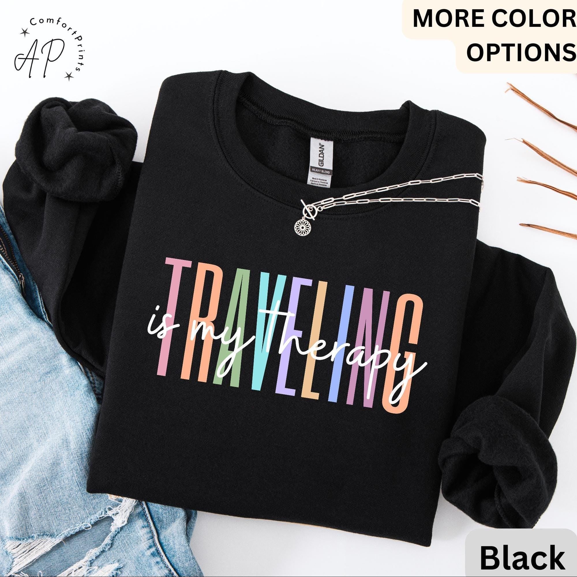 Travel Is My Therapy Sweatshirt, Travel Buddies Sweater, Gift for Traveler Hoodie, Travel Lover