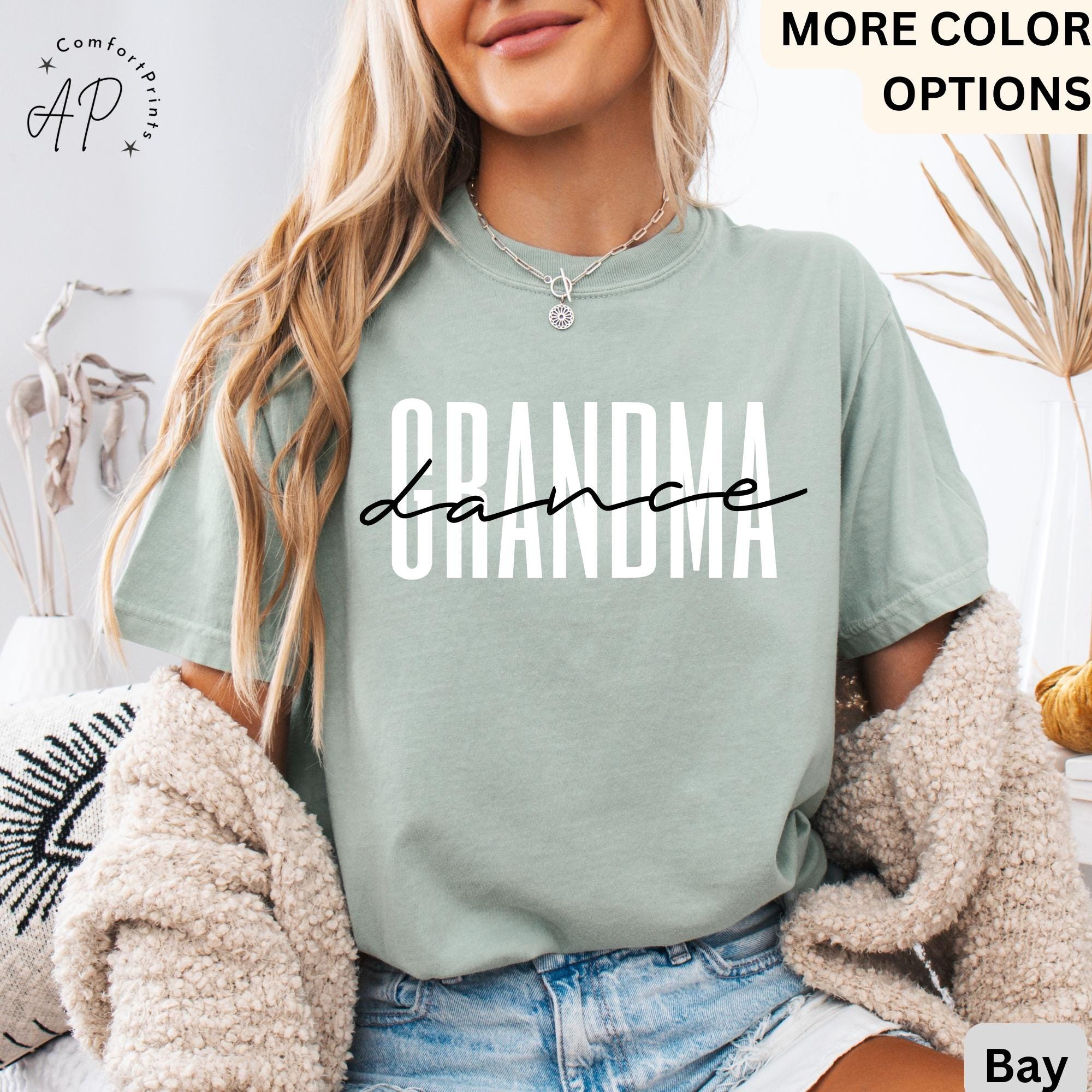 Dance Grandma Comfort Colors® Shirt, Dance Grandma T-Shirt, Dance Lover Shirt, Gift for Dance Grandmother, Dance Recital Shirt