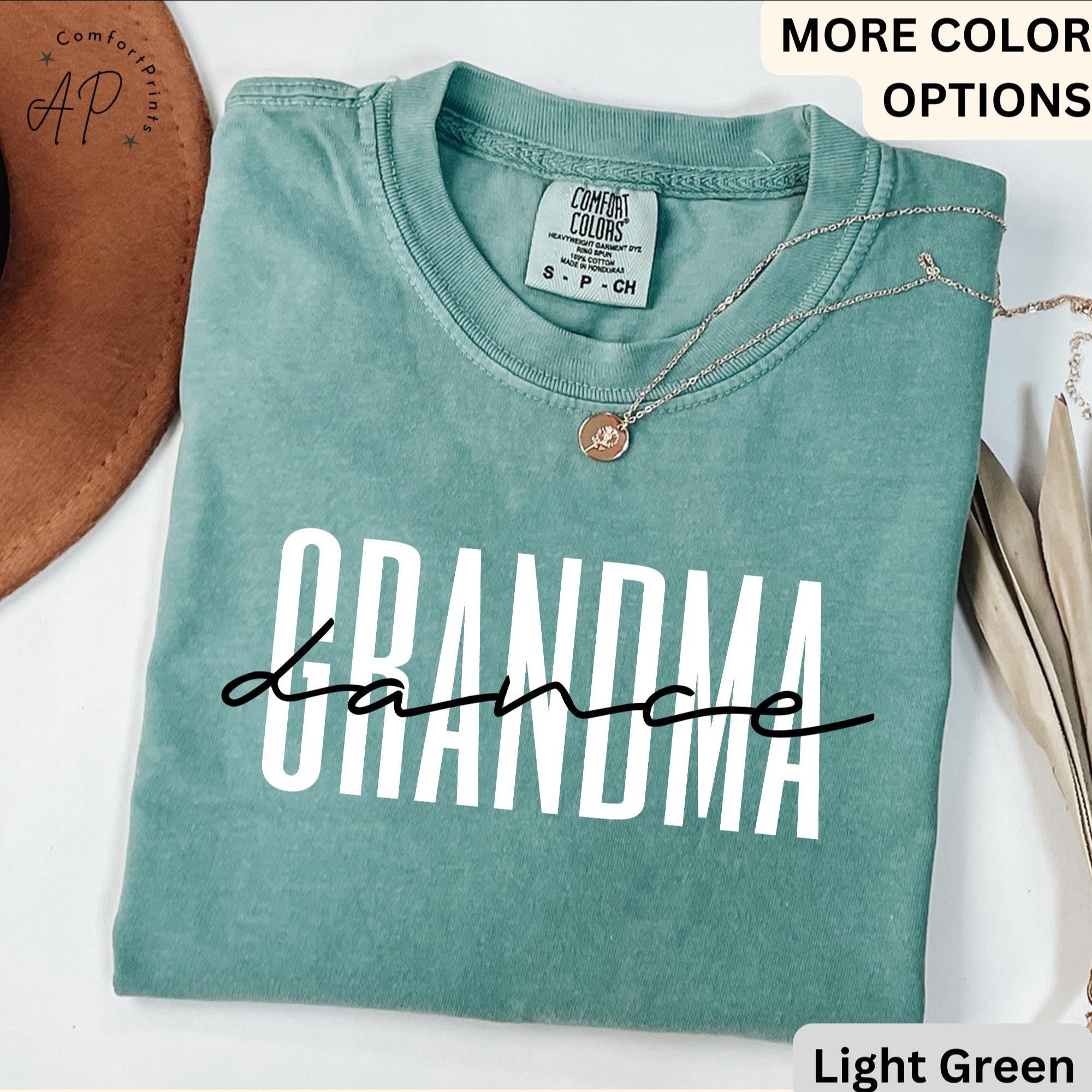 Dance Grandma Comfort Colors® Shirt, Dance Grandma T-Shirt, Dance Lover Shirt, Gift for Dance Grandmother, Dance Recital Shirt
