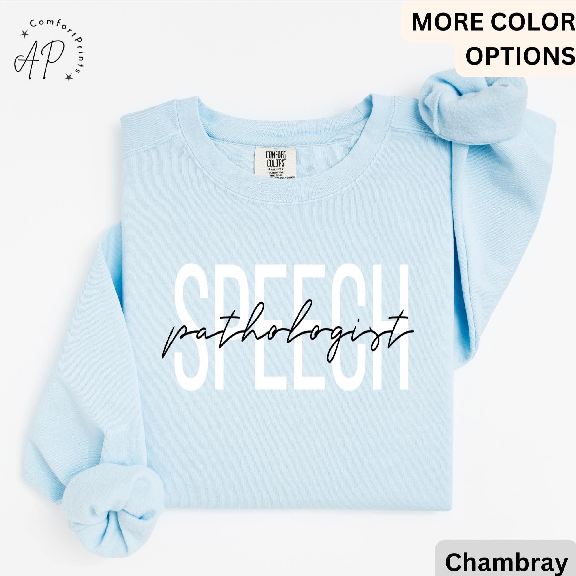 Speech Pathologist Comfort Colors® Sweatshirt, Speech Language Pathologist Sweater, Speech Therapist, Gift for SLP, Speech Language