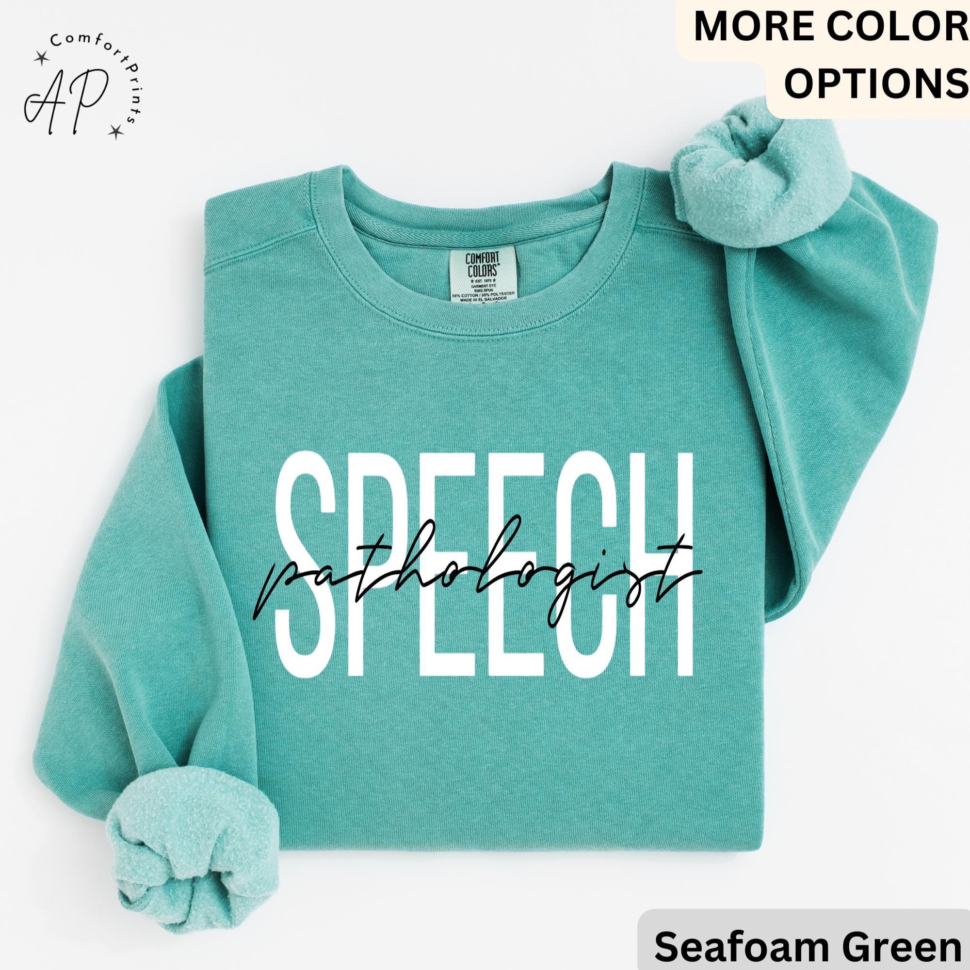 Speech Pathologist Comfort Colors® Sweatshirt, Speech Language Pathologist Sweater, Speech Therapist, Gift for SLP, Speech Language