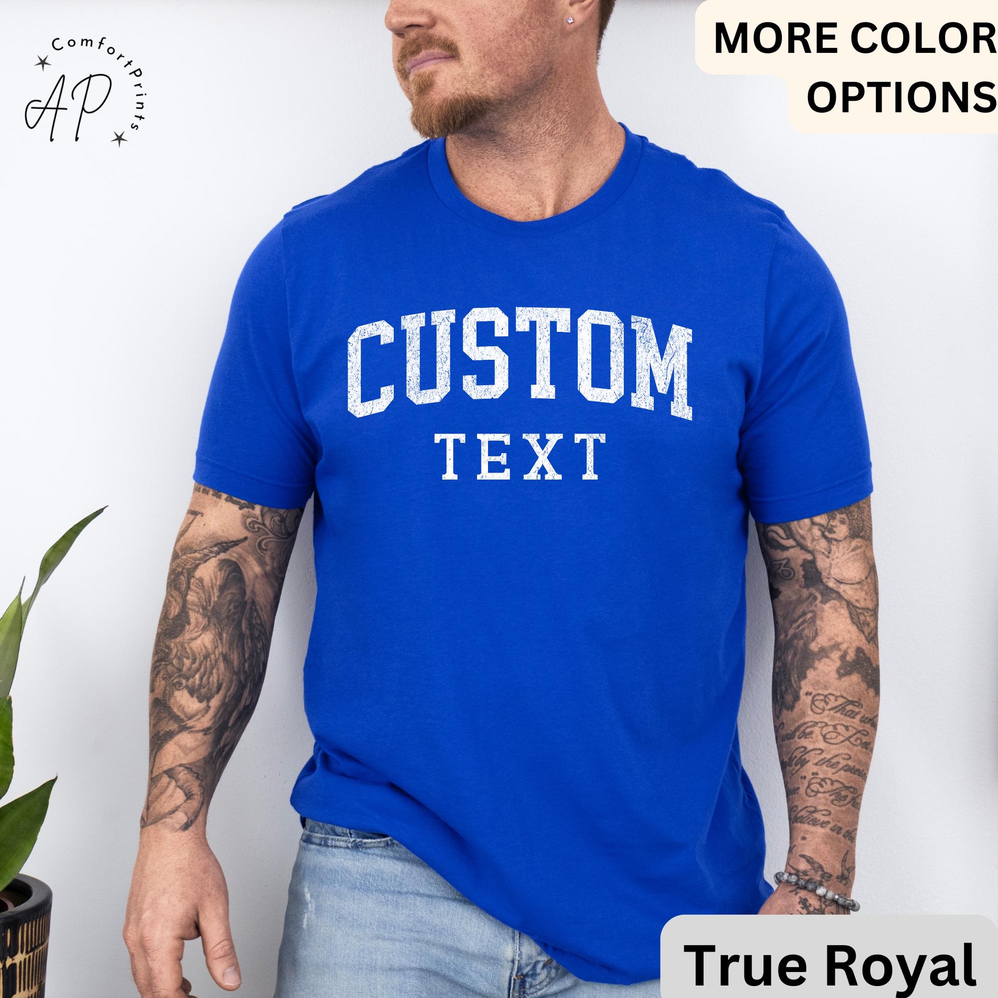 Custom T-Shirt, Personalized Shirt, Gift for Him Tee, Custom Shirt For Men, Custom Unisex Shirts