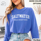 Saltwater Heals Everything Comfort Colors® Long Sleeve T-Shirt, Trendy Beach Lover Shirt, Summer Vacation, Water Heals