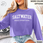 Saltwater Heals Everything Comfort Colors® Long Sleeve T-Shirt, Trendy Beach Lover Shirt, Summer Vacation, Water Heals
