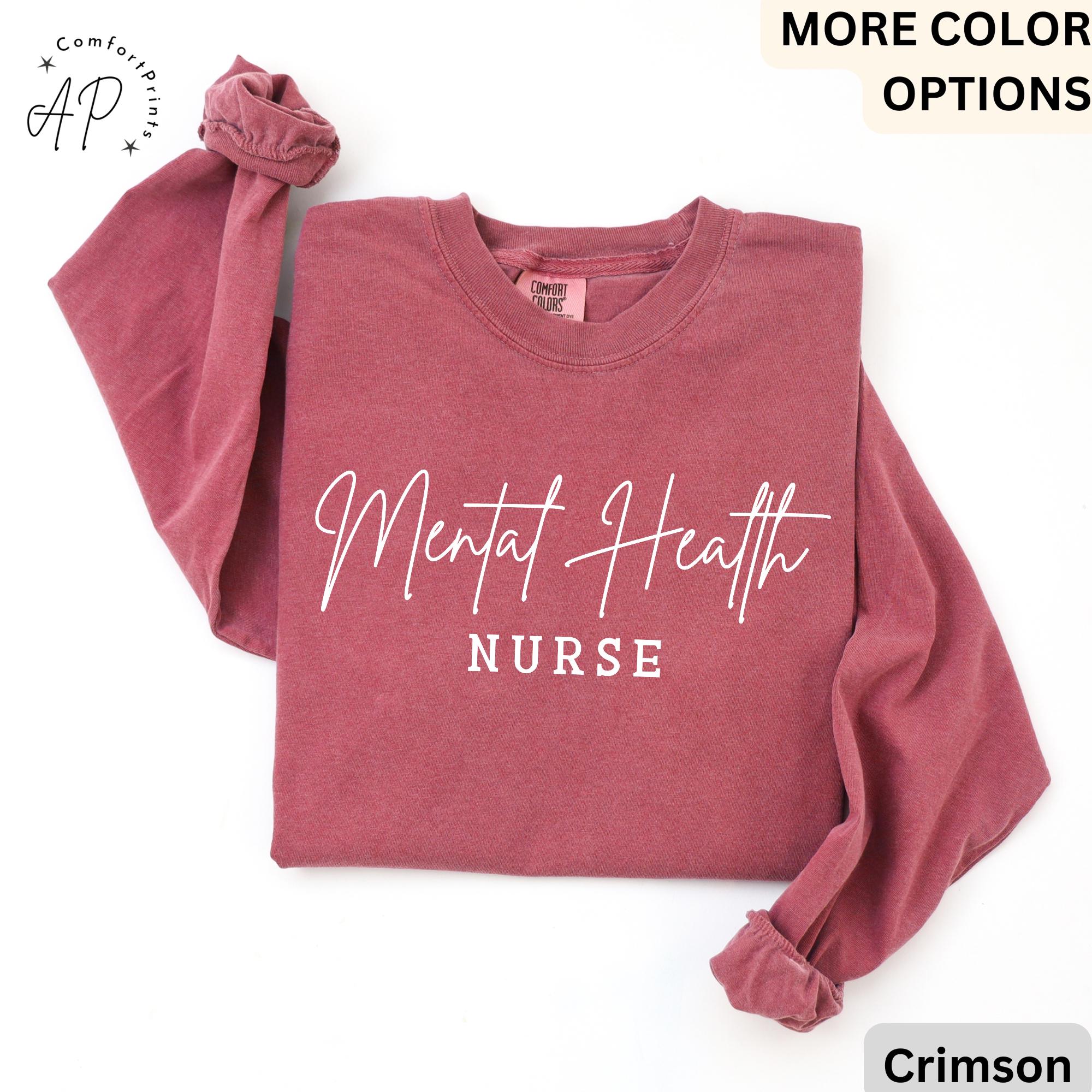 Mental Health Nurse Comfort Colors® Long Sleeve Shirt, Psych Nurse Long-Sleeve Shirt, Psychiatric Nurse, Gift for NP Nurse