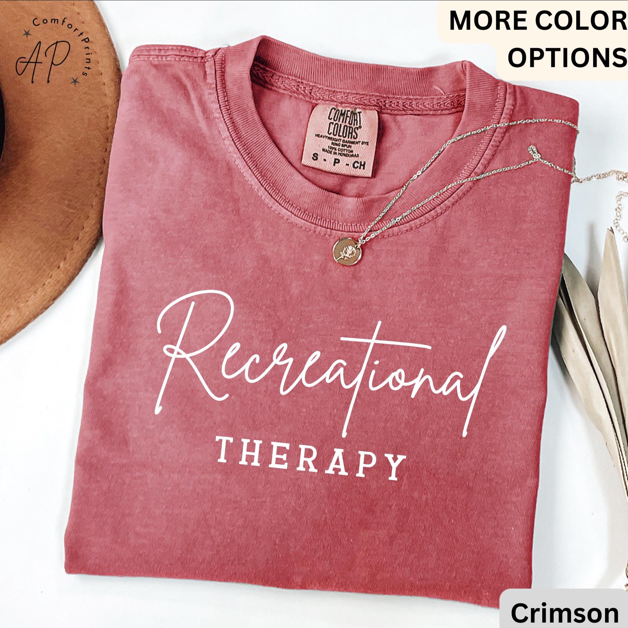 Recreational Therapy Comfort Colors Shirt, Recreational Therapist T-Shirt, Gift for Therapist